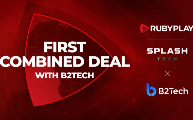 RubyPlay, Splash Tech and B2Tech first combined deal