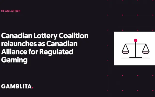 Gamblita cover graphic: Canadian Lottery Coalition relaunches as Canadian Alliance for Regulated Gaming